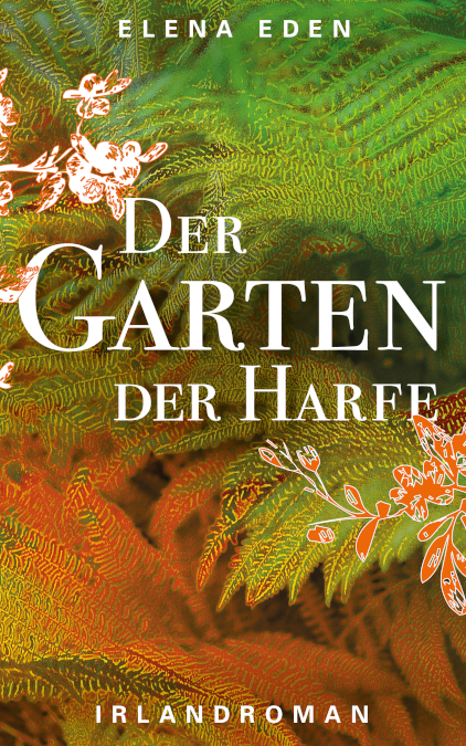 Elena Eden: Der Garten der Harfe